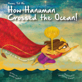 Amma, Tell Me How Hanuman Crossed the Ocean! Part 2 in the Hanuman Trilogy