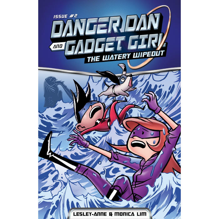 Danger Dan and Gadget Girl #2: The Watery Wipeout