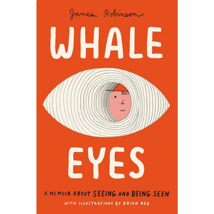 Whale Eyes A Memoir About Seeing and Being Seen
