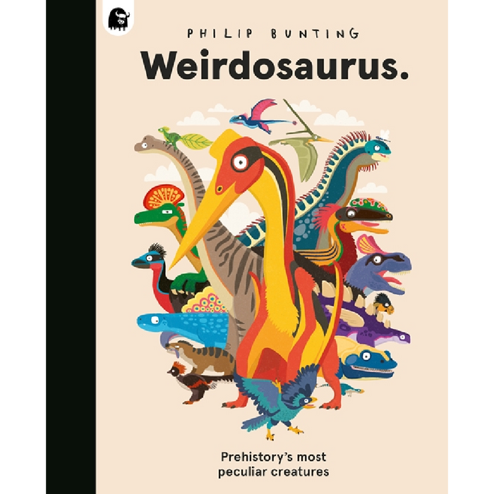 Weirdosaurus: Prehistory's Most Peculiar Dinosaurs