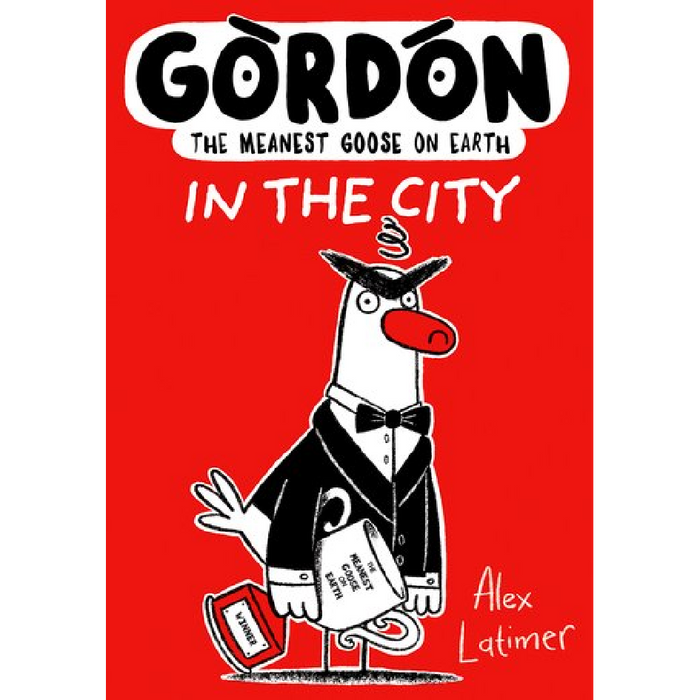 Gordon the Meanest Goose on Earth: In the City
