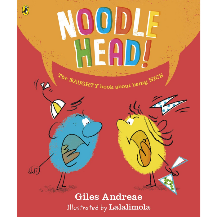 Noodle Head: The Naughty Book About Being Nice