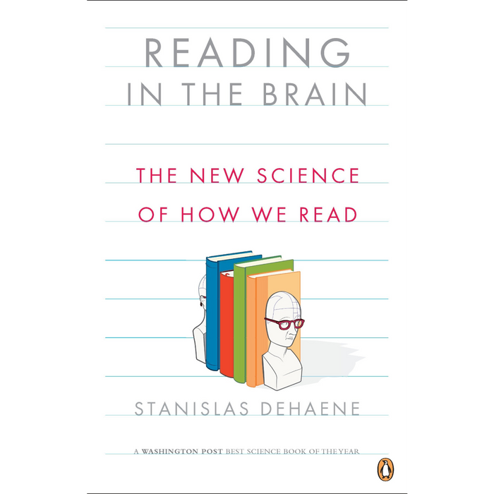 Reading in the Brain : The New Science of How We Read