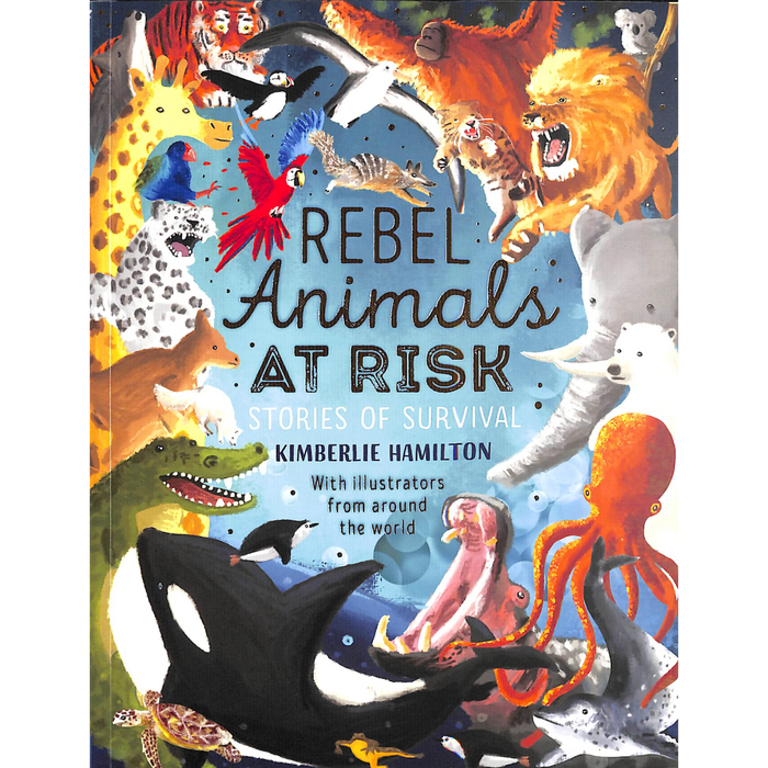 Rebel Animals At-Risk: Stories of Survival