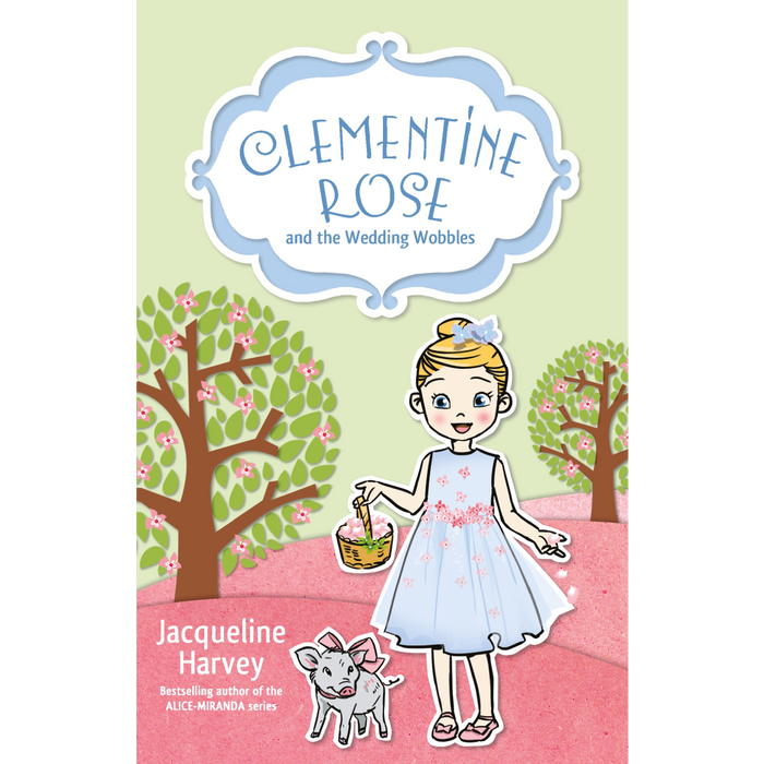 Clementine Rose and the Wedding Wobbles