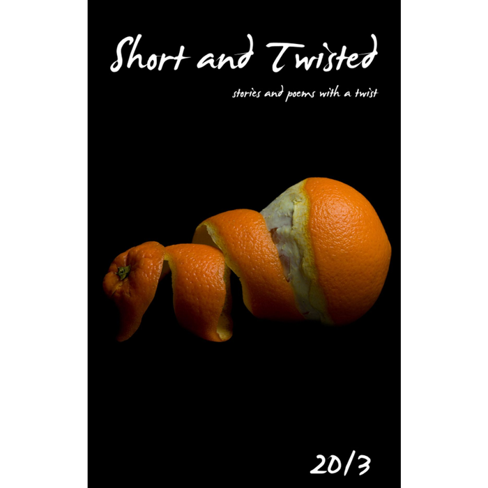 Short and Twisted: Stories and Poems with a Twist (2013)