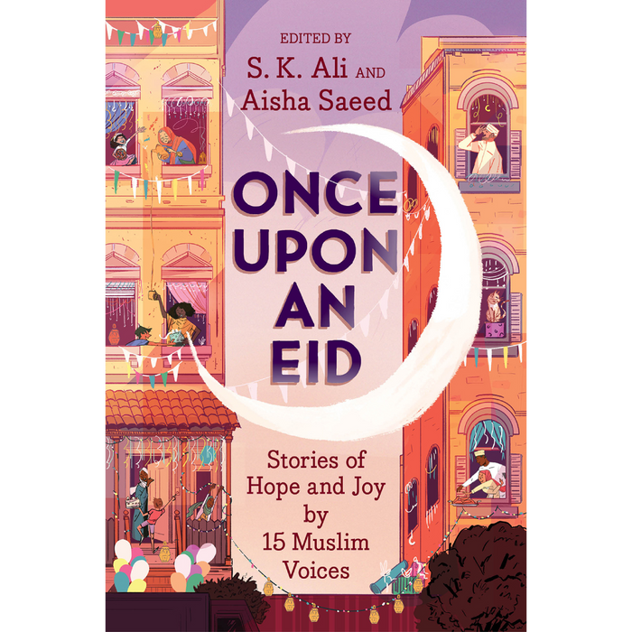 Once Upon an Eid : Stories of Hope and Joy by 15 Muslim Voices