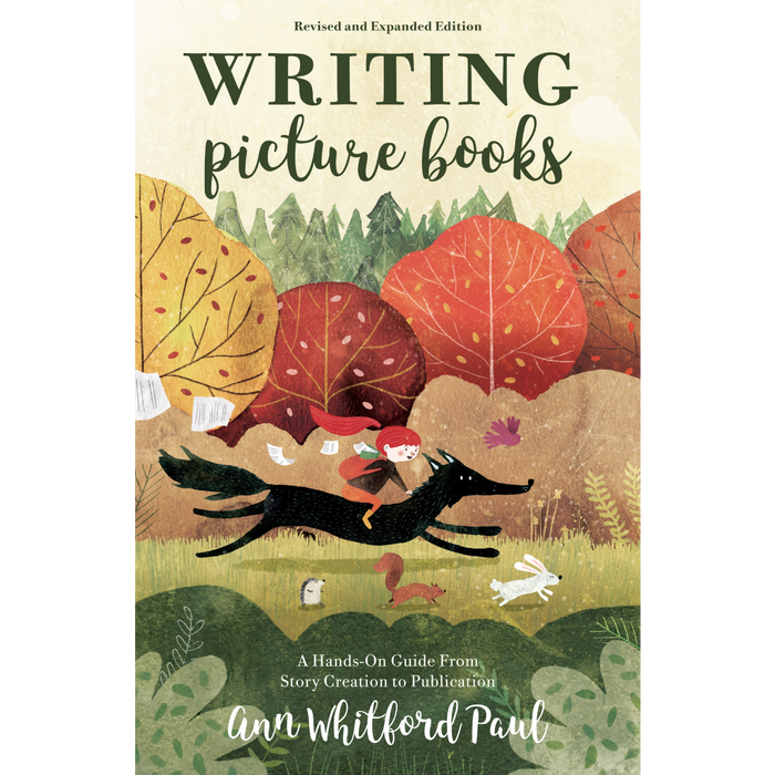 Writing Picture Books Revised and Expanded : A Hands-On Guide From Story Creation to Publication