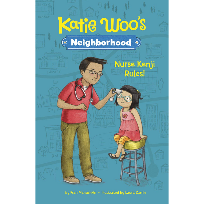 Katie Woo's Neighbourhood: Nurse Kenji Rules!