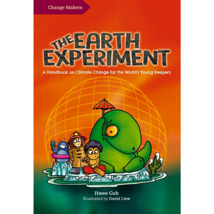The Earth Experiment: A Handbook on Climate Change for the World's Young Keepers