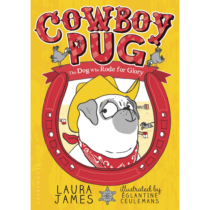 The Adventures of Pug: Cowboy Pug, The Dog Who Rode for Glory