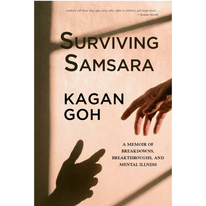 Surviving Samsara: A Memoir of Breakdowns, Breakthroughs, and Mental Illness
