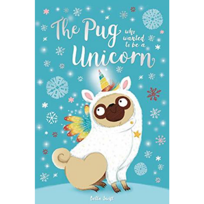 The Pug Who Wanted to Be a Unicorn