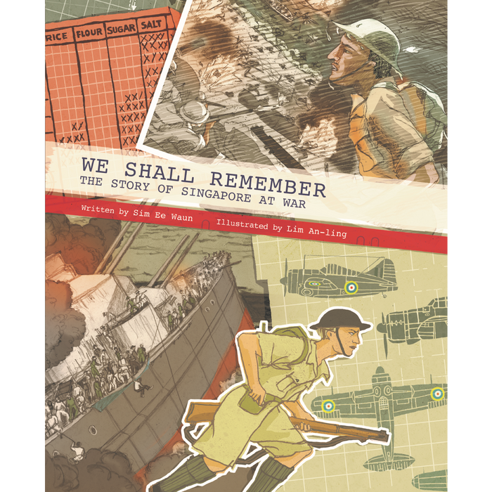 We Shall Remember: The Story of Singapore at War